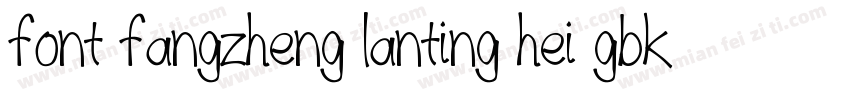 font fangzheng lanting hei gbk10字体转换 font fangzheng lanting hei gbk10字体转换